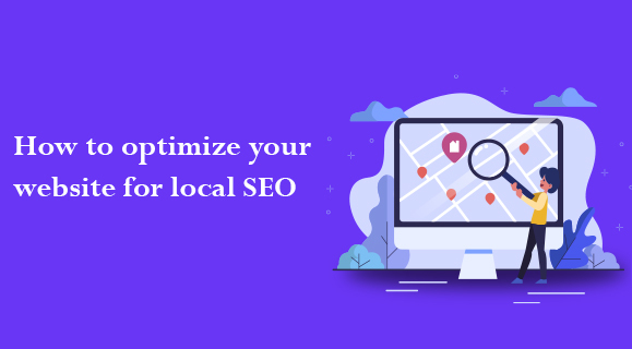 How to optimize your website for local SEO